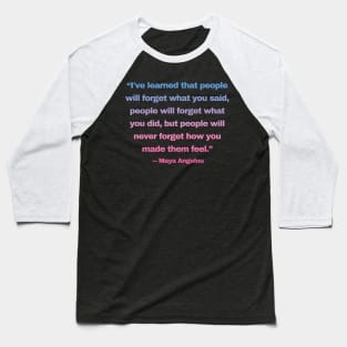 Quotes By Famous People - Maya Angelou Baseball T-Shirt